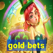 gold bets